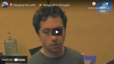 Rencontre avec Sergey Brin (Google)