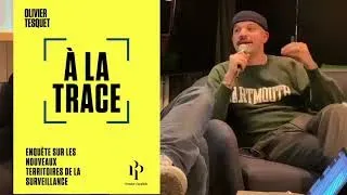 Rencontre avec Olivier Tesquet, auteur de "A la Trace" (Editions Premier Parallèle)